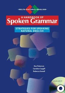 Delta Natural English: A Handbook of  Spoken Grammar, Strategies for Speaking Natural English, mit 1 Audio-CD
