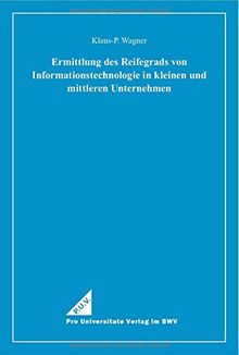 Ermittlung des Reifegrads von Informationstechnologie in kleinen und mittleren Unternehmen