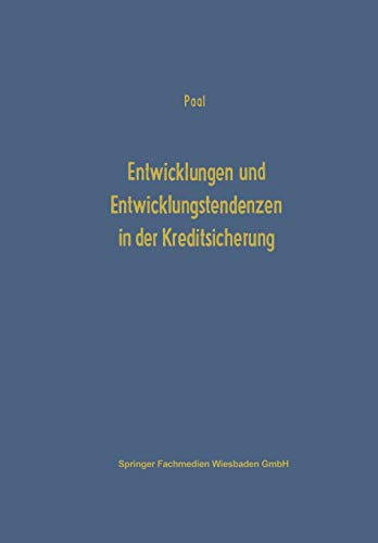Entwicklungen und Entwicklungstendenzen in der Kreditsicherung (German Edition) (Schriftenreihe des Instituts für Kredit- und Finanzwirtschaft, 11, Band 11)