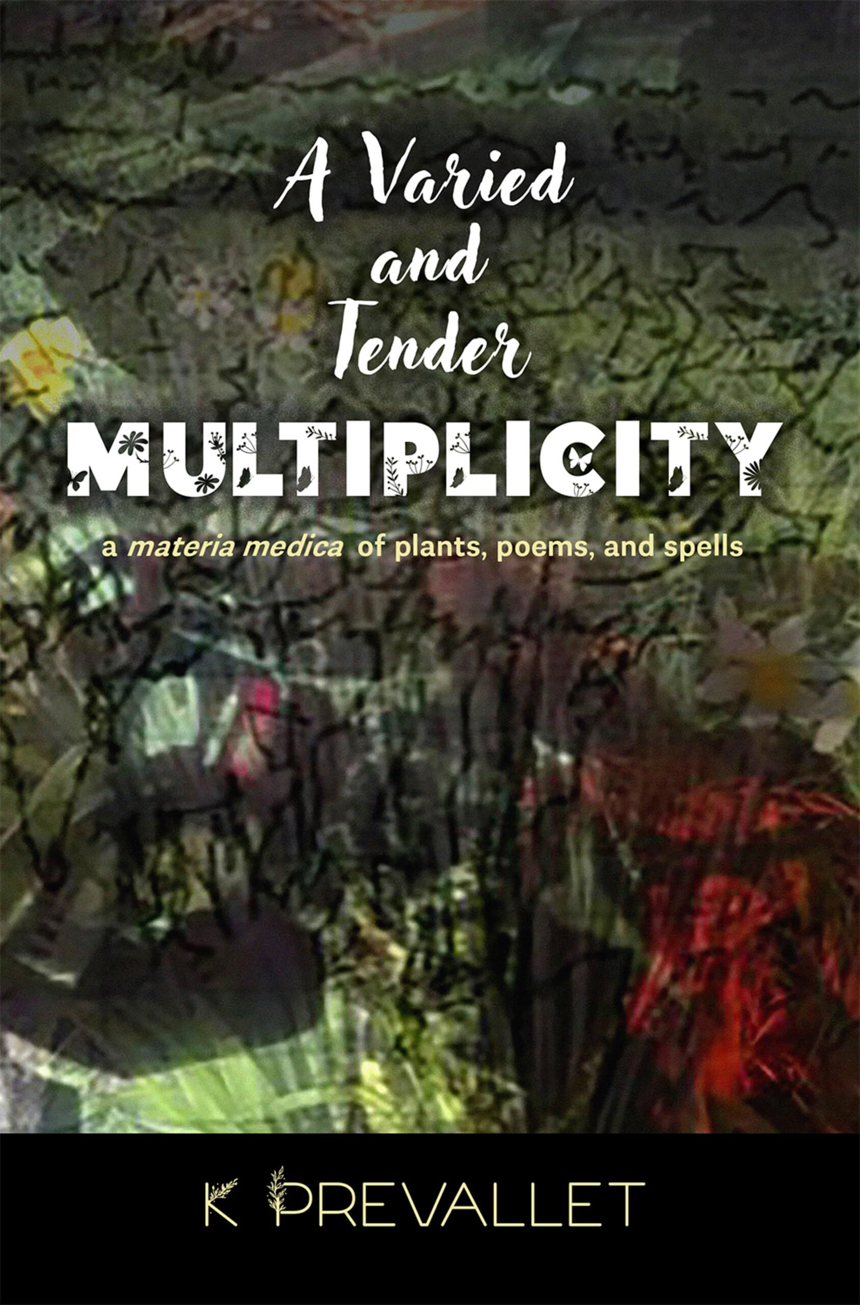 A Varied and Tender Multiplicity