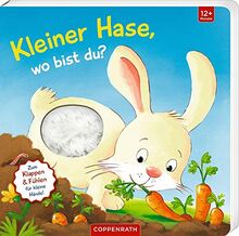 Mein erstes Guckloch-Fühlbuch: Kleiner Hase, wo bist du? (Fühlen und die Welt begreifen)