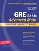 Kaplan GRE Exam Advanced Math: Your Only Guide to an 800 (Perfect Score Series)