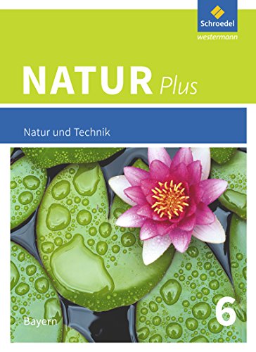 Natur plus Ausgabe Mittelschule Bayern (2017) Natur plus - Ausgabe 2016 für Bayern Gebunden