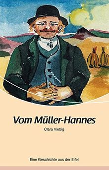 Vom Müller-Hannes: Eine Geschichte aus der Eifel