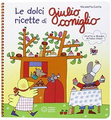 Le dolci ricette di Giulio Coniglio