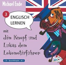 Englisch lernen mit Jim Knopf und Lukas dem Lokomotivführer - Teil 3: : 1 CD