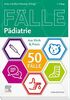 50 Fälle Pädiatrie: Aus Klinik & Praxis