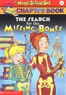 The Search for the Missing Bones (Magic School Bus Science Chapter Books)