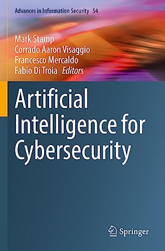 Artificial Intelligence for Cybersecurity (Advances in Information Security, 54, Band 54)