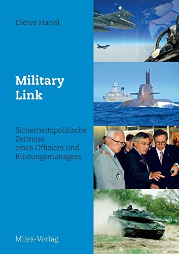 Military Link: Sicherheitspolitische Zeitreise eines Offiziers und Rüstungsmanagers