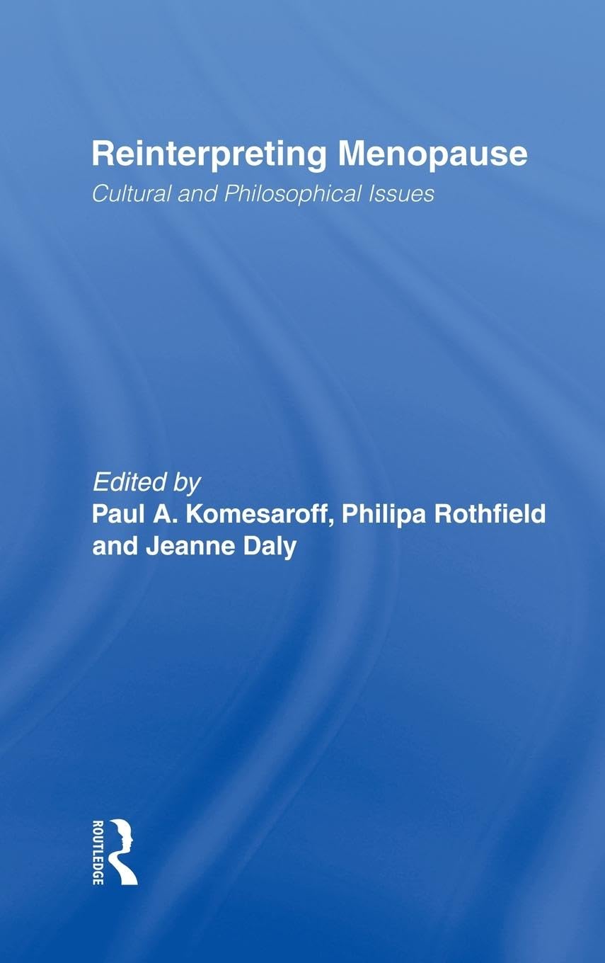 unbekannt Reinterpreting Menopause, Cultural And Philosophical Issues