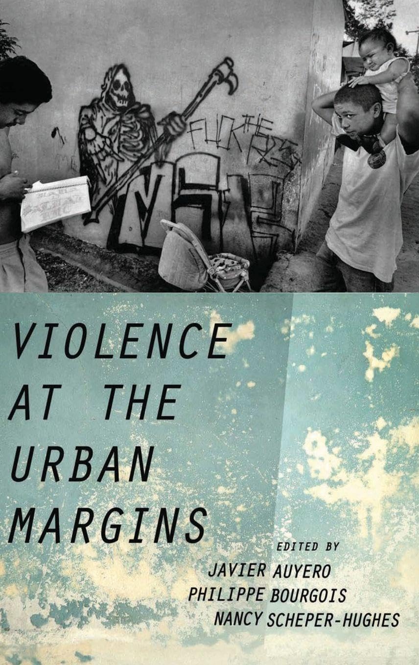 Violence at the Urban Margins (Global and Comparative Ethnography)