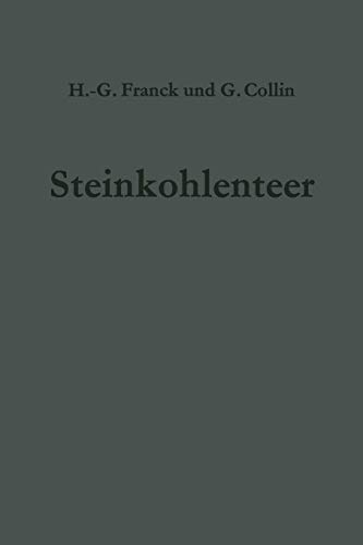 Steinkohlenteer: Chemie, Technologie und Verwendung