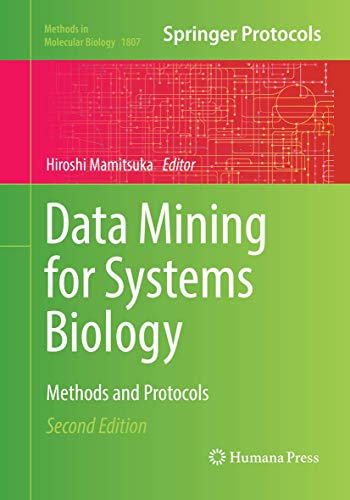 Data Mining for Systems Biology: Methods and Protocols (Methods in Molecular Biology, Band 1807)