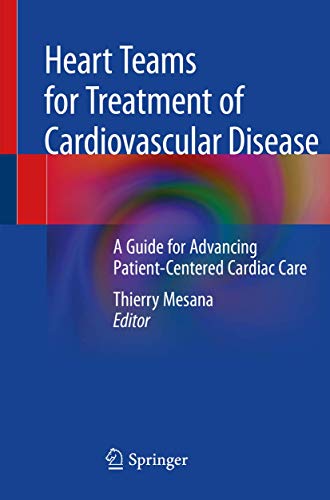 Heart Teams for Treatment of Cardiovascular Disease: A Guide for Advancing Patient-Centered Cardiac Care