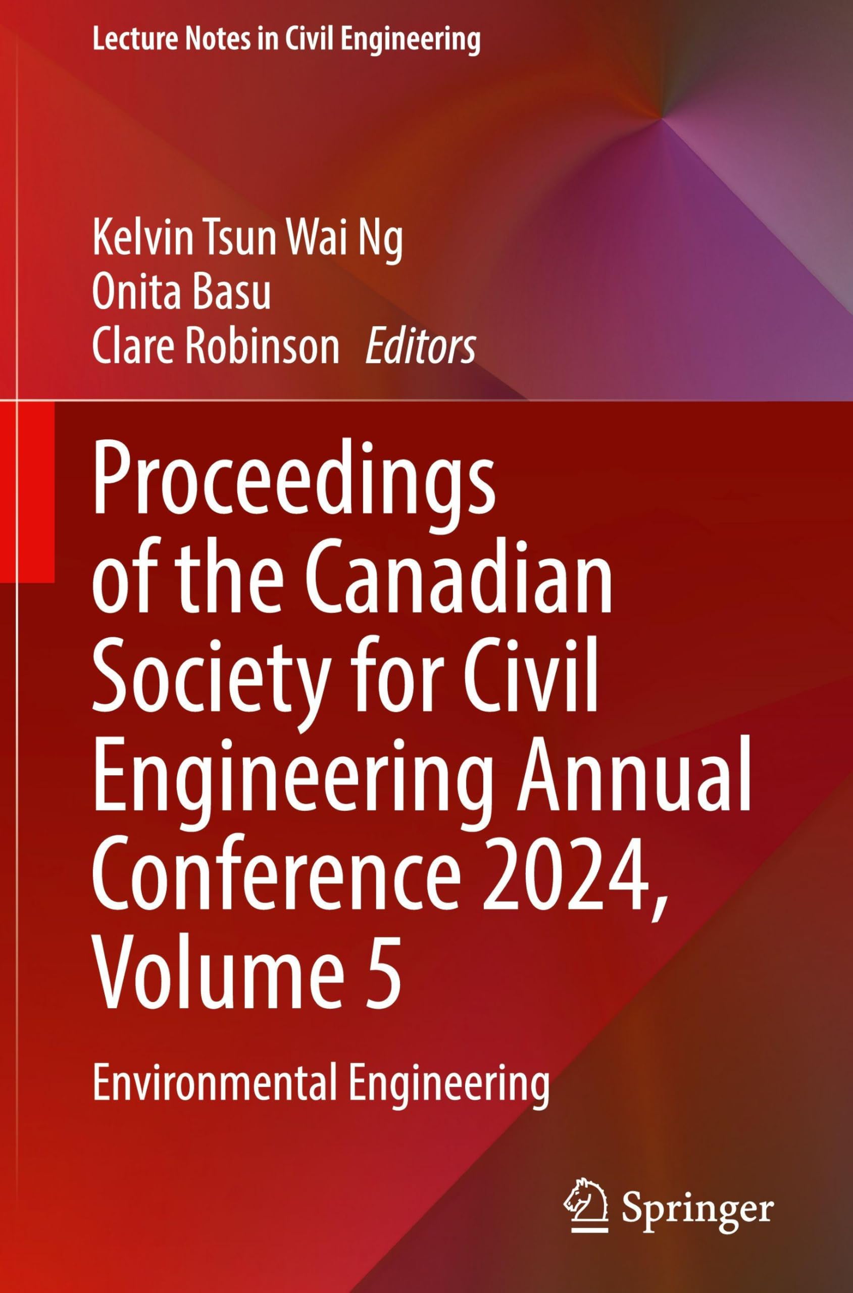 Proceedings of the Canadian Society for Civil Engineering Annual Conference 2024, Volume 5: Environmental Engineering (Lecture Notes in Civil Engineering, 695, Band 5)