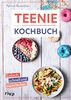 Teenie-Kochbuch: Einfach, schnell und superlecker
