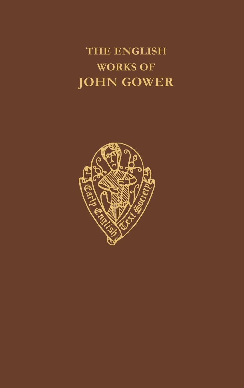 ENGLISH WORKS GOWER 1 EETSE: C 81 C (Early English Text Society Extra, Band 81)