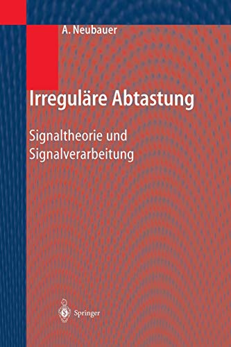 Irreguläre Abtastung: Signaltheorie und Signalverarbeitung (German Edition)