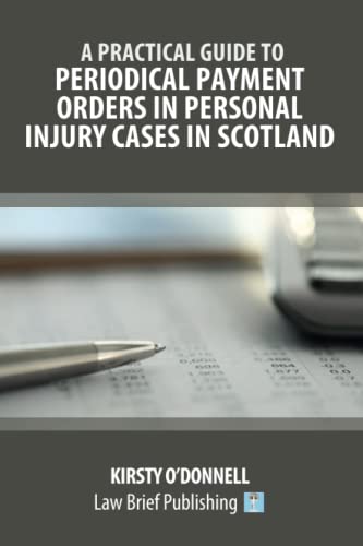 A Practical Guide to Periodical Payment Orders in Personal Injury Cases in Scotland