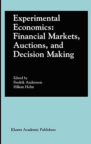 Experimental Economics: Financial Markets, Auctions, and Decision Making: Interviews and Contributions from the 20th Arne Ryde Symposium