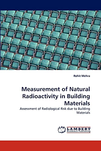 Measurement of Natural Radioactivity in Building Materials: Assessment of Radiological Risk due to Building Materials