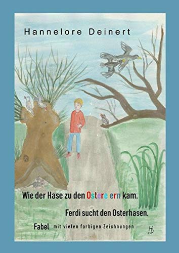 Wie der Hase zu den Ostereiern kam: Ferdi sucht den Osterhasen