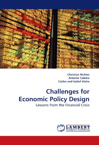 Challenges for Economic Policy Design: Lessons from the Financial Crisis
