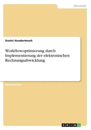 Workflowoptimierung durch Implementierung der elektronischen Rechnungsabwicklung