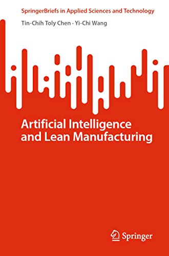 Artificial Intelligence and Lean Manufacturing (SpringerBriefs in Applied Sciences and Technology)