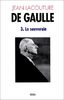 De Gaulle, tome 3 : Le souverain : 1959 / 1970