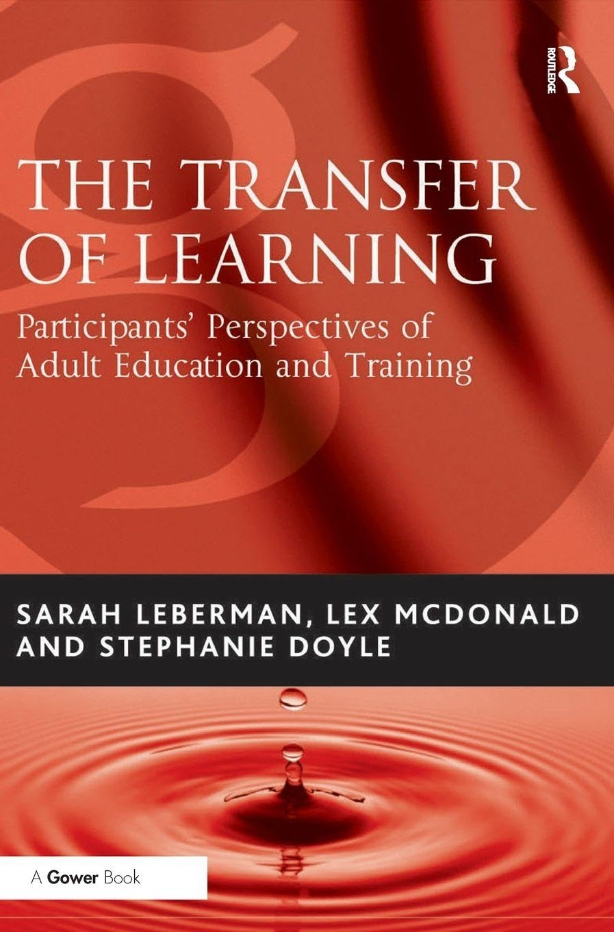 The Transfer of Learning: Participants' Perspectives of Adult Education and Training