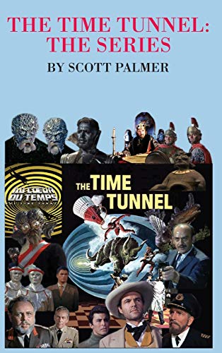 Palmer, Scott V. The Time Tunnel-The Series