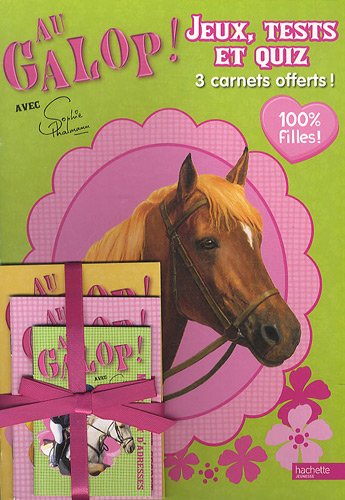 Au Galop ! : Jeux, Tests Et Quiz 100% Filles !
