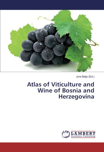 Atlas of Viticulture and Wine of Bosnia and Herzegovina