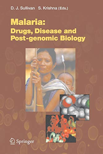 Malaria: Drugs, Disease and Post-genomic Biology (Current Topics in Microbiology and Immunology, Band 295)