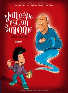 Mon PÃÂ©pÃÂ© est un FantÃÂ´me, Tome 1 :