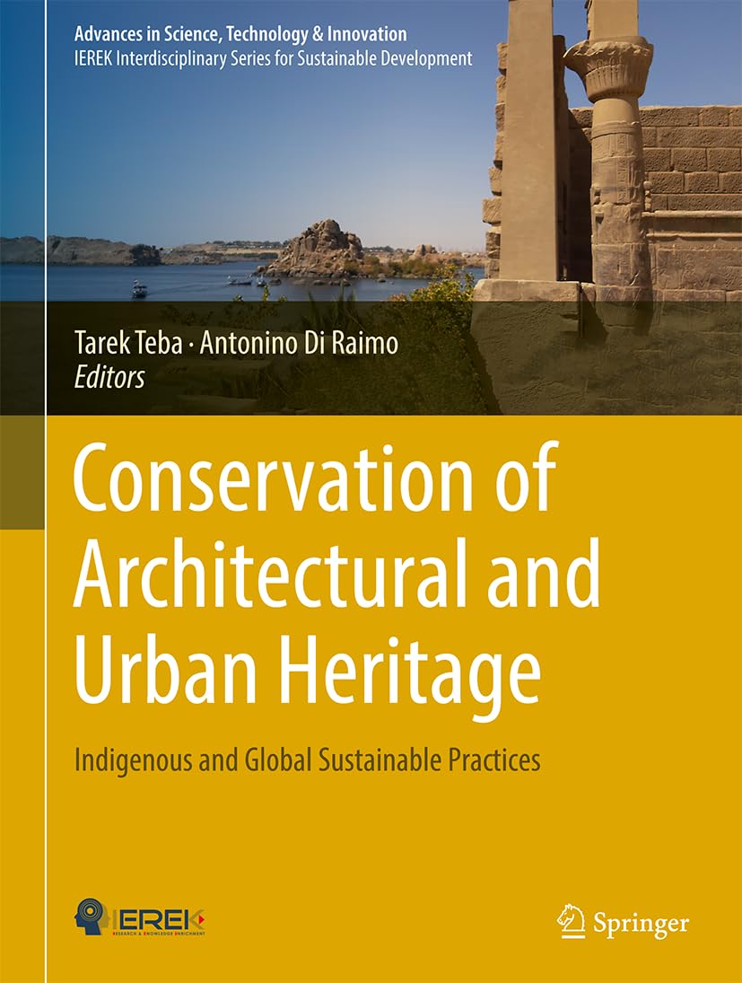 Conservation of Architectural and Urban Heritage: Indigenous and Global Sustainable Practices (Advances in Science, Technology & Innovation)