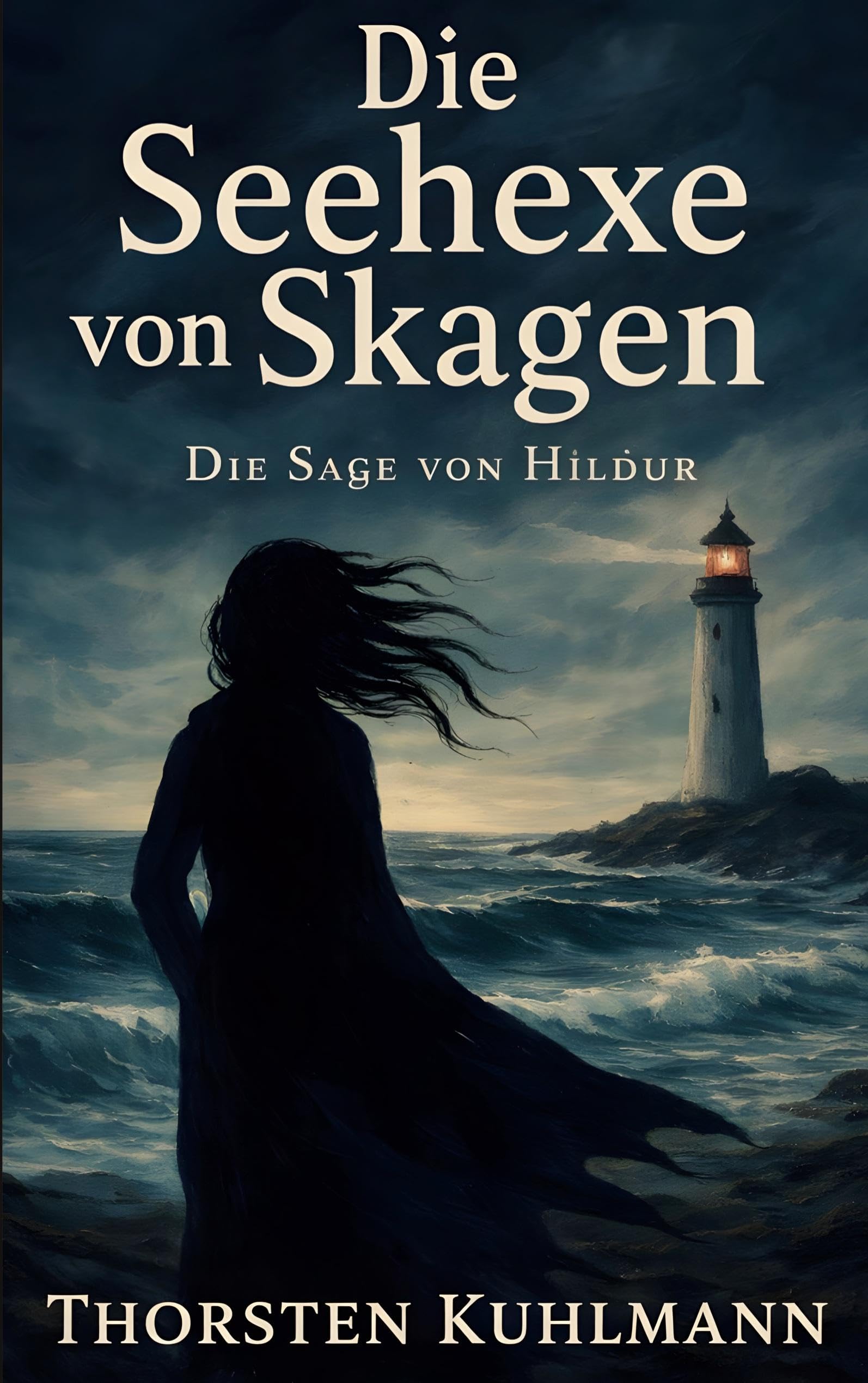 Die Seehexe von Skagen: Die Sage von Hildur