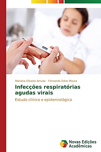 Infecções respiratórias agudas virais: Estudo clínico e epidemiológico
