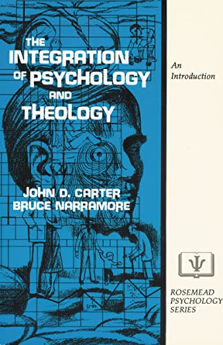 The Integration of Psychology and Theology: An Introduction (Rosemead Psychology Series)