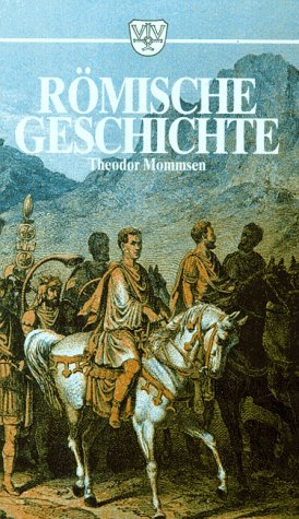 ローマ史Theodor Mommsen Römische Geschichte Römische Geschichte, 2 Bände : Mommsen, Theodor, Christ