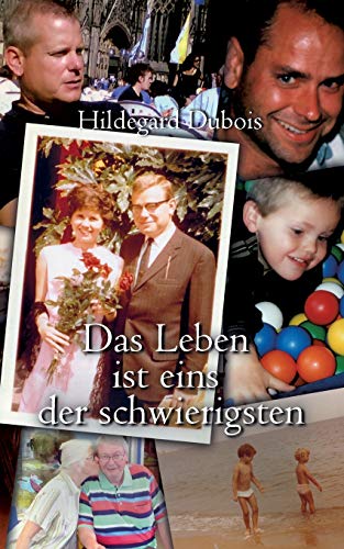 Das Leben ist eins der schwierigsten