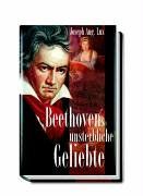 Beethovens unsterbliche Geliebte