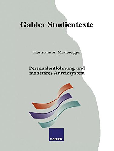 Personalentlohnung und monetäres Anreizsystem (Gabler-Studientexte)