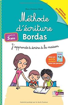 Méthode d'écriture Bordas : j'apprends à écrire à la maison : à partir de 5 ans