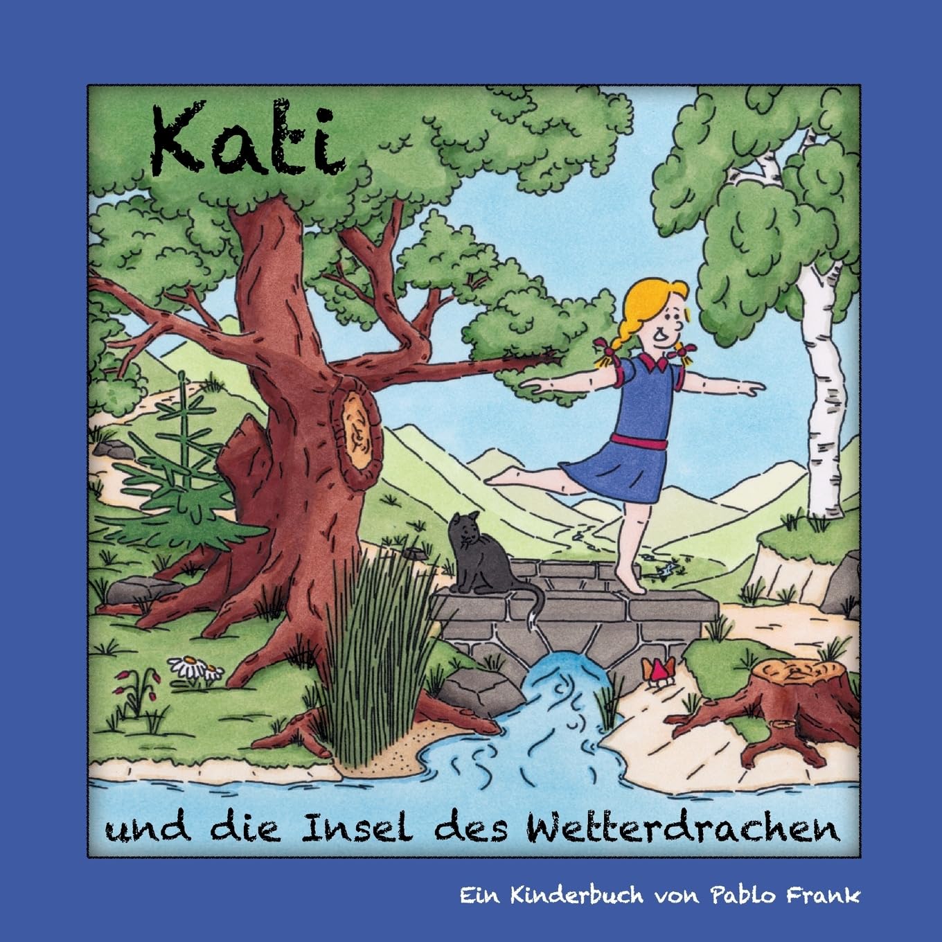 Kati und die Insel des Wetterdrachen: Ein Kinderbuch für Klein und Groß - zum Vorlesen und Selberentdecken