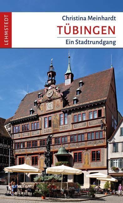 Tübingen: Ein Stadtrundgang