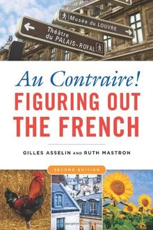 Au Contraire!: Figuring Out the French