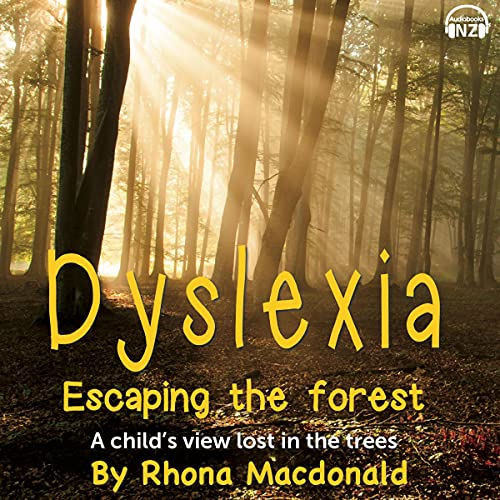 Rhona Macdonald Dyslexia-Escaping The Forest, A Child's View Lost In The Trees